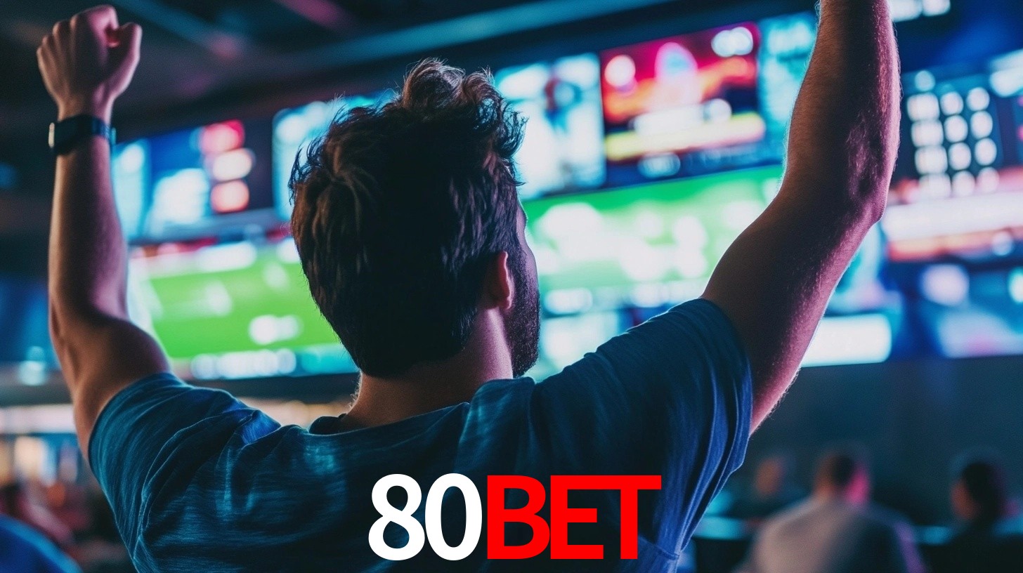 80bet: Seu Especialista em Apostas Esportivas Brasileiras